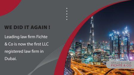 We did it again: Leading law firm Fichte & Co is now the first LLC registered law firm in the UAE.